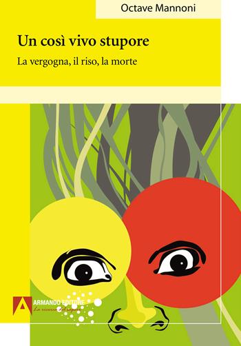 Un così vivo stupore - Octave Mannoni - Libro Armando Editore 2025, Psicoanalisi e psichiatria dinamica | Libraccio.it