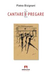 Cantare (e) è pregare