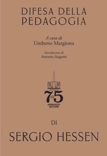 Difesa della pedagogia - Sergio Hessen - Libro Armando Editore 2025, Classici | Libraccio.it