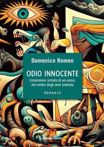 Odio innocente - Domenico Romeo - Libro Armando Editore 2025, Narrare | Libraccio.it
