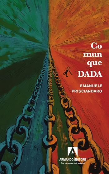 Comunque dada - Emanuele Prisciandaro - Libro Armando Editore 2025, Poesia | Libraccio.it