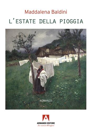L'estate della pioggia - Maddalena Baldini - Libro Armando Editore 2025, Narrare | Libraccio.it