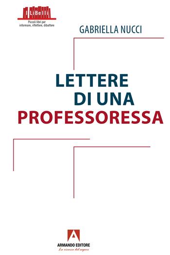 Lettere di una professoressa - Gabriella Nucci - Libro Armando Editore 2025 | Libraccio.it