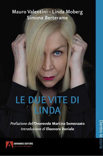Due vite di Linda - Mauro Valentini - Libro Armando Editore 2025, Dentro le storie | Libraccio.it