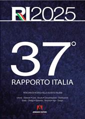 37° Rapporto Italia 2025. Percorsi di ricerca nella società italiana