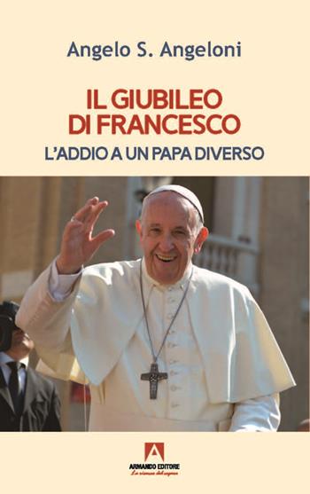 Giubileo di Francesco - Angelo Angeloni - Libro Armando Editore 2025, Scaffale aperto | Libraccio.it