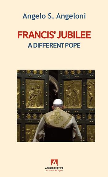 Francis' jubilee - Angelo Angeloni - Libro Armando Editore 2025, Scaffale aperto | Libraccio.it