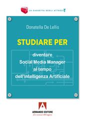 Studiare per diventare social media manager al tempo dell'Intelligenza Artificiale