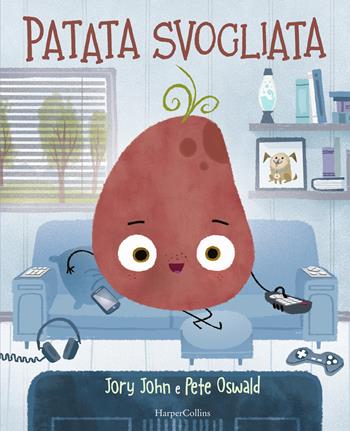 Patata svogliata. Ediz. a colori - Jory John - Libro HarperCollins Italia 2021 | Libraccio.it