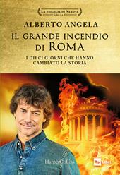 Il Grande incendio di Roma: L'ultimo giorno di Roma - L'inferno su Roma