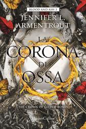 La corona di ossa. Blood and Ash. Vol. 3