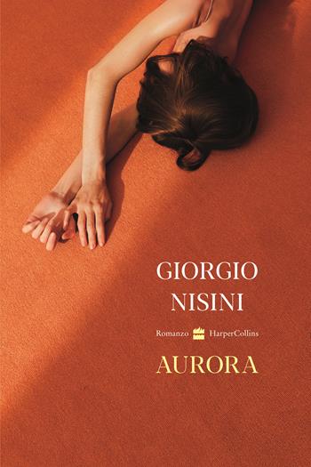 Aurora - Giorgio Nisini - Libro HarperCollins Italia 2023 | Libraccio.it