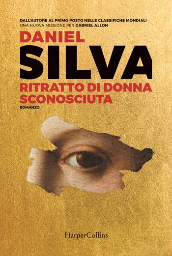 Ritratto di donna sconosciuta - Daniel Silva - Libro HarperCollins Italia 2023 | Libraccio.it