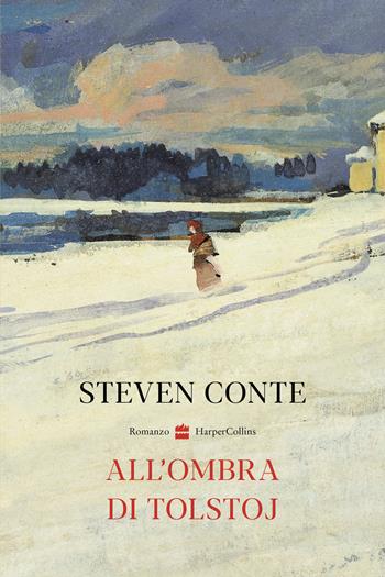 All'ombra di Tolstoj - Steven Conte - Libro HarperCollins Italia 2023 | Libraccio.it