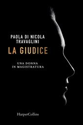 La giudice. Una donna in magistratura