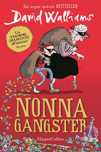 Nonna gangster - David Walliams - Libro HarperCollins Italia 2022 | Libraccio.it