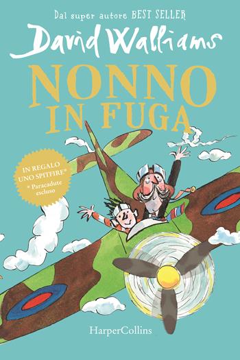 Nonno in fuga - David Walliams - Libro HarperCollins Italia 2022 | Libraccio.it
