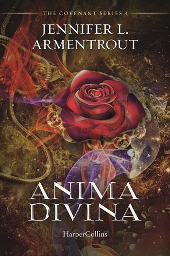 Anima divina. Covenant series. Vol. 3 - Jennifer L. Armentrout - Libro HarperCollins Italia 2022 | Libraccio.it