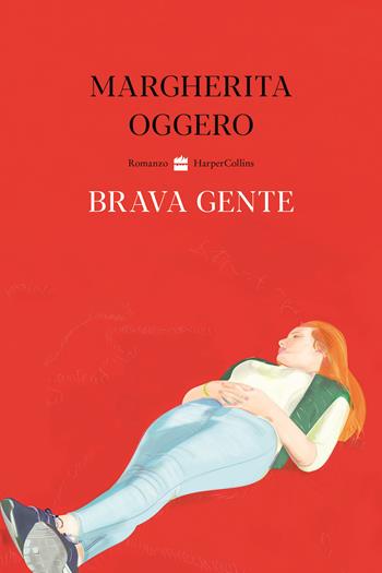 Brava gente - Margherita Oggero - Libro HarperCollins Italia 2023 | Libraccio.it