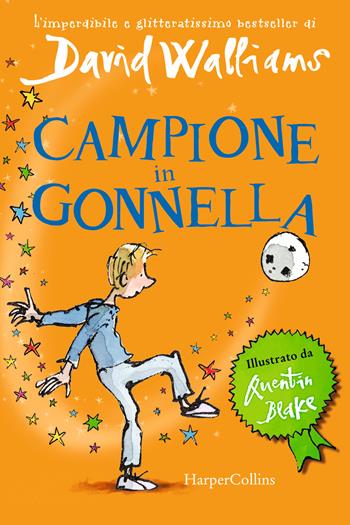 Campione in gonnella - David Walliams - Libro HarperCollins Italia 2023 | Libraccio.it