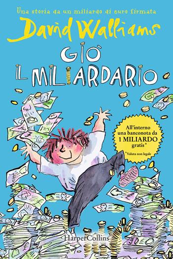 Giò il miliardario - David Walliams - Libro HarperCollins Italia 2023 | Libraccio.it