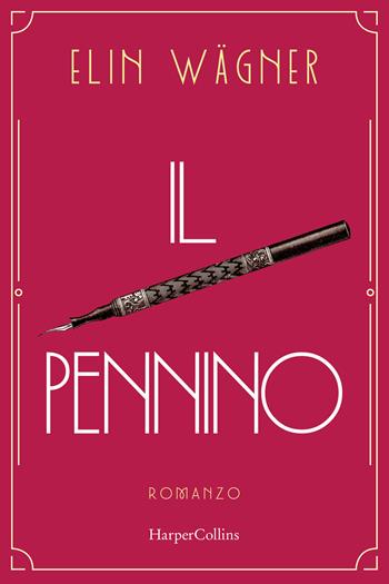 Il pennino - Elin Wagner - Libro HarperCollins Italia 2024 | Libraccio.it