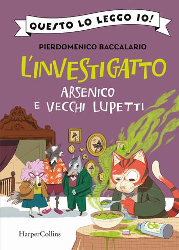 Arsenico e vecchi lupetti. L'investigatto - Pierdomenico Baccalario - Libro HarperCollins Italia 2024, Questo lo leggo io! | Libraccio.it