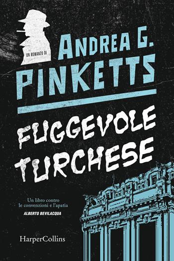 Fuggevole turchese - Andrea G. Pinketts - Libro HarperCollins Italia 2024 | Libraccio.it