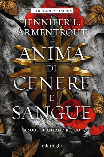 Anima di cenere e sangue. A soul of ash and blood - Jennifer L. Armentrout - Libro HarperCollins Italia 2024, Midnight | Libraccio.it