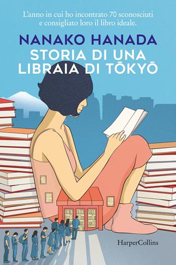Storia di una libraia di Tokyo - Nanako Hanada - Libro HarperCollins Italia 2024 | Libraccio.it