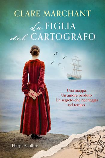 La figlia del cartografo - Clare Marchant - Libro HarperCollins Italia 2025 | Libraccio.it