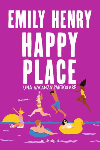 Happy place. Una vacanza particolare - Emily Henry - Libro HarperCollins Italia 2024, Midnight | Libraccio.it
