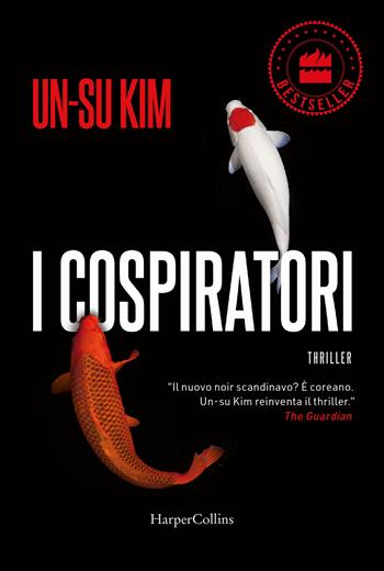 I cospiratori - Un-Su Kim - Libro HarperCollins Italia 2024, Bestseller | Libraccio.it