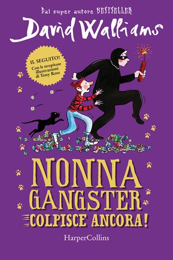 Nonna gangster colpisce ancora - David Walliams - Libro HarperCollins Italia 2025 | Libraccio.it