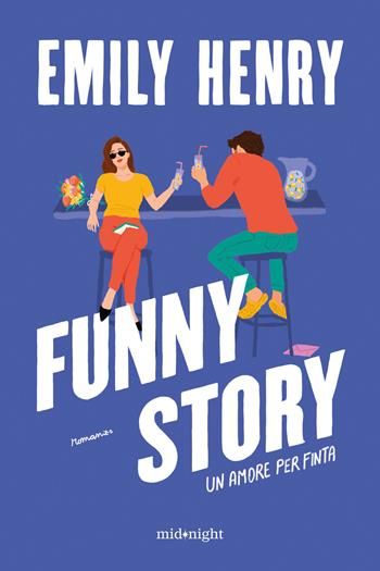 Funny story. Un amore per finta - Emily Henry - Libro HarperCollins Italia 2025, Midnight | Libraccio.it