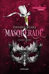 Cigno nero. Masquerade. Vol. 2