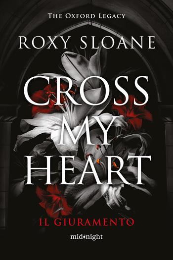 Cross my heart. Ediz italiana - Roxy Sloane - Libro HarperCollins Italia 2025, Midnight | Libraccio.it