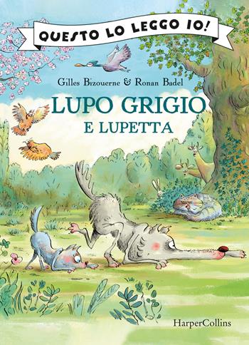 Lupo Grigio e Lupetta - Gilles Bizouerne - Libro HarperCollins Italia 2026, Questo lo leggo io! | Libraccio.it
