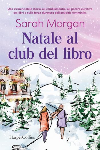 Natale al club del libro - Sarah Morgan - Libro HarperCollins Italia 2025 | Libraccio.it
