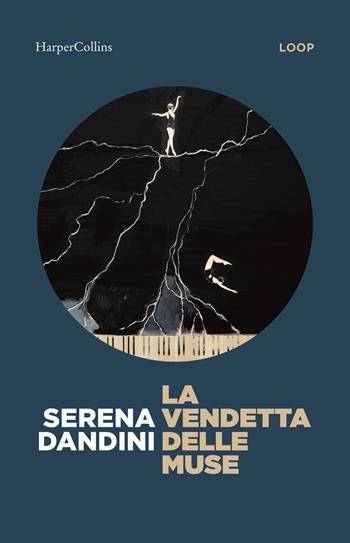 La vendetta delle muse - Serena Dandini - Libro HarperCollins Italia 2025 | Libraccio.it