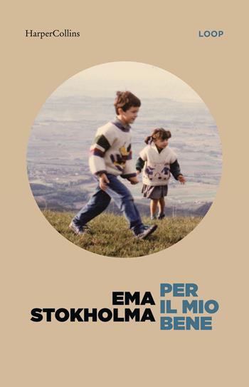 Per il mio bene - Ema Stokholma - Libro HarperCollins Italia 2025 | Libraccio.it