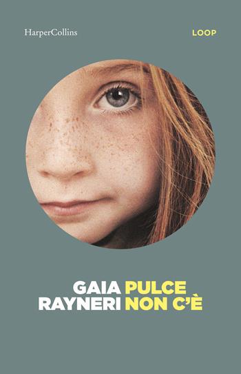 Pulce non c'è - Gaia Rayneri - Libro HarperCollins Italia 2025 | Libraccio.it
