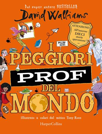 I peggiori prof del mondo - David Walliams - Libro HarperCollins Italia 2025 | Libraccio.it