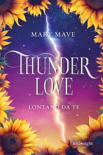 Thunder love. Lontano da te - Mary Mave - Libro HarperCollins Italia 2026, Midnight | Libraccio.it