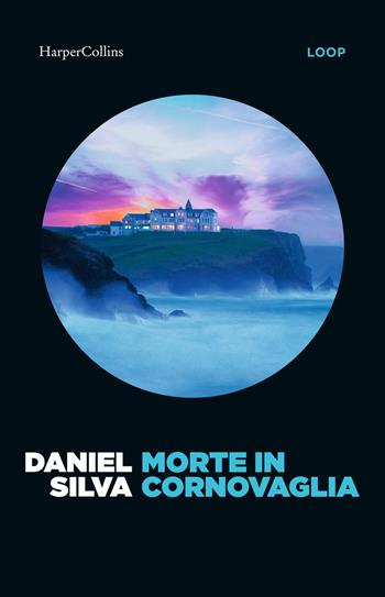 Morte in Cornovaglia - Daniel Silva - Libro HarperCollins Italia 2026 | Libraccio.it