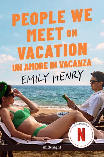 People we meet on vacation. Un amore in vacanza - Emily Henry - Libro HarperCollins Italia 2025, Midnight | Libraccio.it
