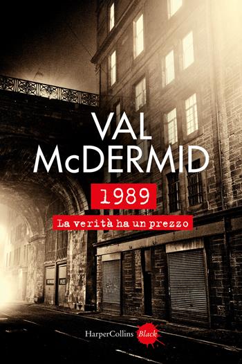 1989 - Val McDermid - Libro HarperCollins Italia 2026, Black | Libraccio.it
