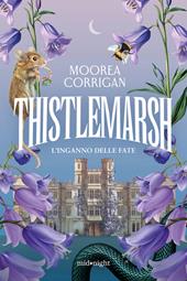 Thistlemarsh. L'inganno delle fate