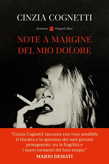 Note a margine del mio dolore - Cinzia Cognetti - Libro HarperCollins Italia 2026 | Libraccio.it