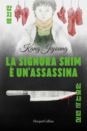 La signora Shim è un'assassina - Ji-young Kang - Libro HarperCollins Italia 2026 | Libraccio.it